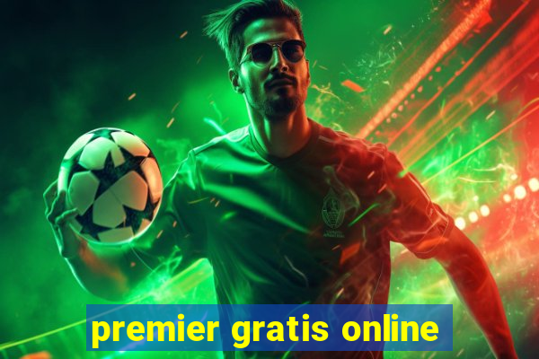 premier gratis online